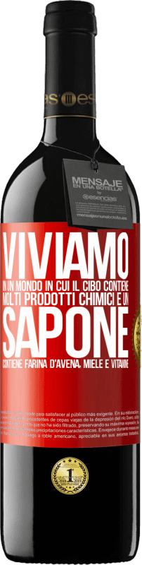 39,95 € Spedizione Gratuita | Vino rosso Edizione RED MBE Riserva Viviamo in un mondo in cui il cibo contiene molti prodotti chimici e un sapone contiene farina d'avena, miele e vitamine Etichetta Rossa. Etichetta personalizzabile Riserva 12 Mesi Raccogliere 2015 Tempranillo