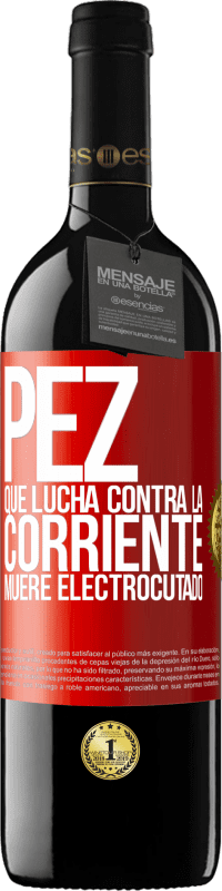 39,95 € Envío gratis | Vino Tinto Edición RED MBE Reserva Pez que lucha contra la corriente, muere electrocutado Etiqueta Roja. Etiqueta personalizable Reserva 12 Meses Cosecha 2015 Tempranillo