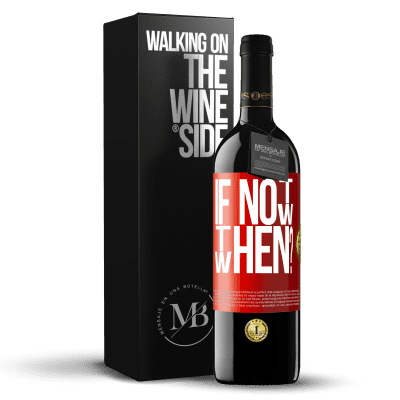 «If Not Now, then When?» Edizione RED MBE Riserva