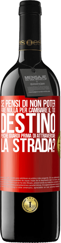 39,95 € Spedizione Gratuita | Vino rosso Edizione RED MBE Riserva Se pensi di non poter fare nulla per cambiare il tuo destino, perché guardi prima di attraversare la strada? Etichetta Rossa. Etichetta personalizzabile Riserva 12 Mesi Raccogliere 2015 Tempranillo