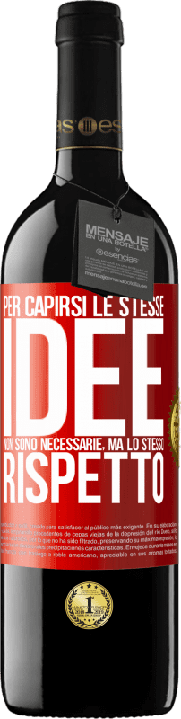 39,95 € Spedizione Gratuita | Vino rosso Edizione RED MBE Riserva Per capirsi le stesse idee non sono necessarie, ma lo stesso rispetto Etichetta Rossa. Etichetta personalizzabile Riserva 12 Mesi Raccogliere 2015 Tempranillo