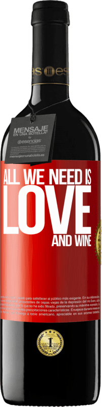 39,95 € Kostenloser Versand | Rotwein RED Ausgabe MBE Reserve All we need is love and wine Rote Markierung. Anpassbares Etikett Reserve 12 Monate Ernte 2014 Tempranillo