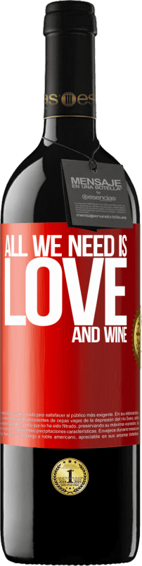 39,95 € Spedizione Gratuita | Vino rosso Edizione RED MBE Riserva All we need is love and wine Etichetta Rossa. Etichetta personalizzabile Riserva 12 Mesi Raccogliere 2014 Tempranillo