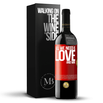 «All we need is love and wine» Edizione RED MBE Riserva