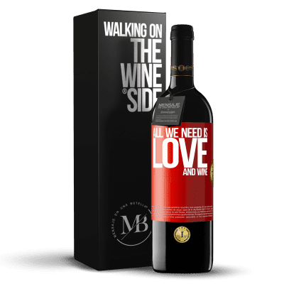 «All we need is love and wine» Edição RED MBE Reserva