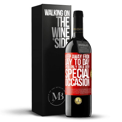 «Keep away from day to day. Open only on a very special occasion» RED Edition MBE Reserve