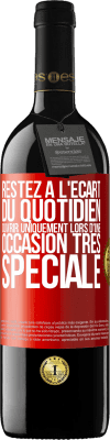 39,95 € Envoi gratuit | Vin rouge Édition RED MBE Réserve Restez à l'écart du quotidien. Ouvrir uniquement lors d'une occasion très spéciale Étiquette Rouge. Étiquette personnalisable Réserve 12 Mois Récolte 2015 Tempranillo