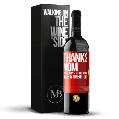 «Thanks mom, for always being there. Have a great day» RED Edition MBE Reserve