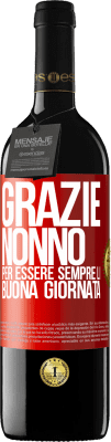 39,95 € Spedizione Gratuita | Vino rosso Edizione RED MBE Riserva Grazie nonno, per essere sempre lì. Buona giornata Etichetta Rossa. Etichetta personalizzabile Riserva 12 Mesi Raccogliere 2016 Tempranillo
