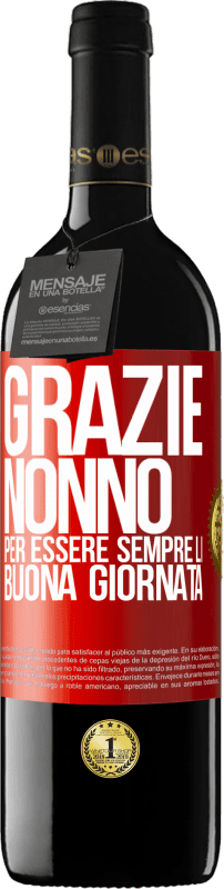 39,95 € Spedizione Gratuita | Vino rosso Edizione RED MBE Riserva Grazie nonno, per essere sempre lì. Buona giornata Etichetta Rossa. Etichetta personalizzabile Riserva 12 Mesi Raccogliere 2015 Tempranillo