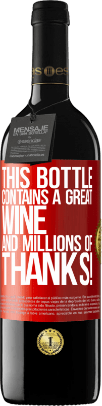 39,95 € 送料無料 | 赤ワイン REDエディション MBE 予約する このボトルには素晴らしいワインと何百万もの感謝が含まれています！ 赤いタグ. カスタマイズ可能なラベル 予約する 12 月 収穫 2014 Tempranillo