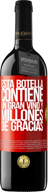 39,95 € Envío gratis | Vino Tinto Edición RED MBE Reserva Esta botella contiene un gran vino y millones de GRACIAS! Etiqueta Roja. Etiqueta personalizable Reserva 12 Meses Cosecha 2015 Tempranillo