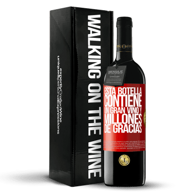 «Esta botella contiene un gran vino y millones de GRACIAS!» Edición RED MBE Reserva