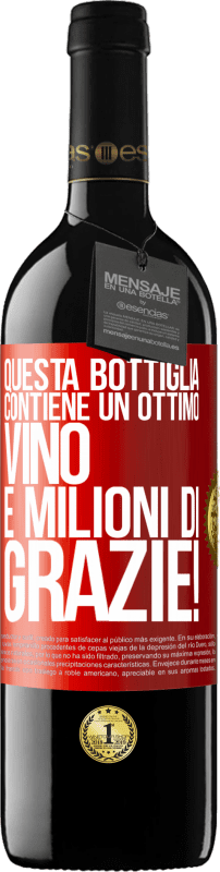 39,95 € Spedizione Gratuita | Vino rosso Edizione RED MBE Riserva Questa bottiglia contiene un ottimo vino e milioni di GRAZIE! Etichetta Rossa. Etichetta personalizzabile Riserva 12 Mesi Raccogliere 2014 Tempranillo