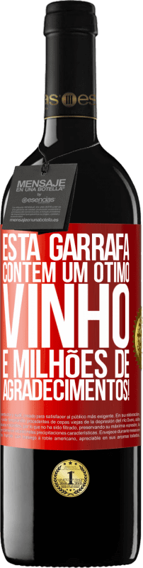 39,95 € Envio grátis | Vinho tinto Edição RED MBE Reserva Esta garrafa contém um ótimo vinho e milhões de AGRADECIMENTOS! Etiqueta Vermelha. Etiqueta personalizável Reserva 12 Meses Colheita 2015 Tempranillo