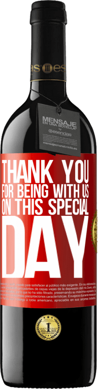 39,95 € Бесплатная доставка | Красное вино Издание RED MBE Бронировать Спасибо за то, что вы были с нами в этот особенный день Красная метка. Настраиваемая этикетка Бронировать 12 Месяцы Урожай 2014 Tempranillo