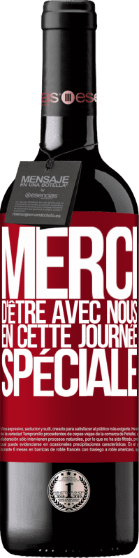 39,95 € Envoi gratuit | Vin rouge Édition RED MBE Réserve Merci d'être avec nous en cette journée spéciale Étiquette Rouge. Étiquette personnalisable Réserve 12 Mois Récolte 2015 Tempranillo