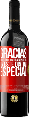 39,95 € Envío gratis | Vino Tinto Edición RED MBE Reserva Gracias por estar junto a nosotros en este día tan especial Etiqueta Roja. Etiqueta personalizable Reserva 12 Meses Cosecha 2015 Tempranillo