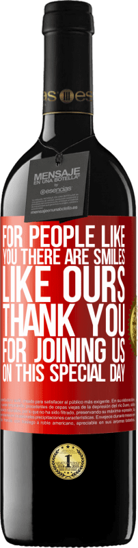 39,95 € 送料無料 | 赤ワイン REDエディション MBE 予約する あなたのような人々には、私たちのような笑顔があります。この特別な日にご参加いただきありがとうございます 赤いタグ. カスタマイズ可能なラベル 予約する 12 月 収穫 2014 Tempranillo