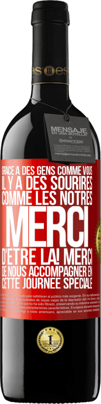 39,95 € Envoi gratuit | Vin rouge Édition RED MBE Réserve Grâce à des gens comme vous il y a des sourires comme les nôtres. Merci d'être là! Merci de nous accompagner en cette journée sp Étiquette Rouge. Étiquette personnalisable Réserve 12 Mois Récolte 2015 Tempranillo