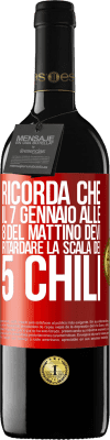 39,95 € Spedizione Gratuita | Vino rosso Edizione RED MBE Riserva Ricorda che il 7 gennaio alle 8 del mattino devi ritardare la scala dei 5 chili Etichetta Rossa. Etichetta personalizzabile Riserva 12 Mesi Raccogliere 2014 Tempranillo