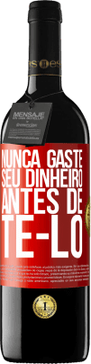 39,95 € Envio grátis | Vinho tinto Edição RED MBE Reserva Nunca gaste seu dinheiro antes de tê-lo Etiqueta Vermelha. Etiqueta personalizável Reserva 12 Meses Colheita 2014 Tempranillo