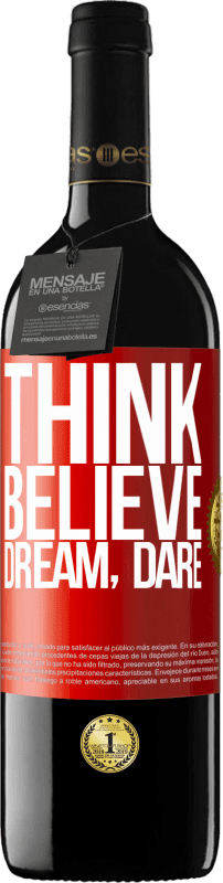 39,95 € Free Shipping | Red Wine RED Edition MBE Reserve Think believe dream dare Red Label. Customizable label Reserve 12 Months Harvest 2014 Tempranillo