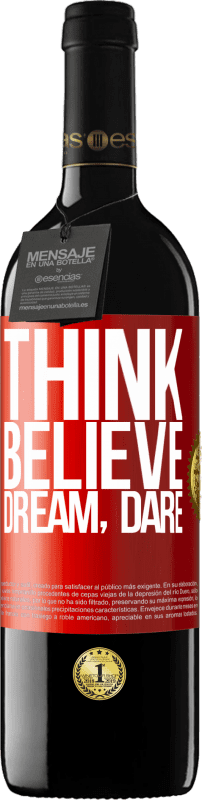 39,95 € Free Shipping | Red Wine RED Edition MBE Reserve Think believe dream dare Red Label. Customizable label Reserve 12 Months Harvest 2015 Tempranillo