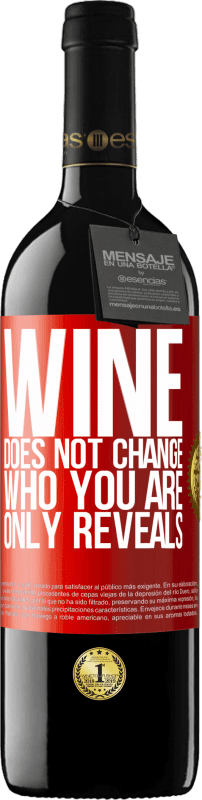 39,95 € 送料無料 | 赤ワイン REDエディション MBE 予約する ワインはあなたが誰であるかを変えません。明らかにするだけ 赤いタグ. カスタマイズ可能なラベル 予約する 12 月 収穫 2014 Tempranillo
