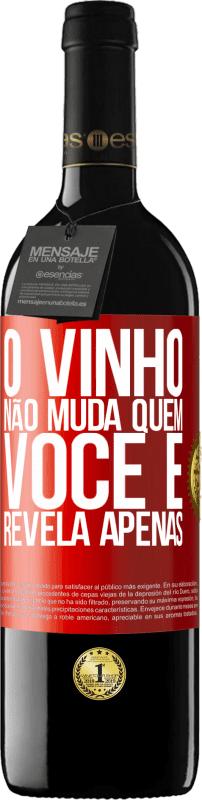 39,95 € Envio grátis | Vinho tinto Edição RED MBE Reserva O vinho não muda quem você é. Revela apenas Etiqueta Vermelha. Etiqueta personalizável Reserva 12 Meses Colheita 2015 Tempranillo