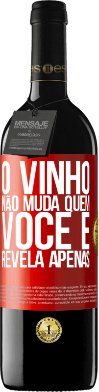 39,95 € Envio grátis | Vinho tinto Edição RED MBE Reserva O vinho não muda quem você é. Revela apenas Etiqueta Vermelha. Etiqueta personalizável Reserva 12 Meses Colheita 2016 Tempranillo