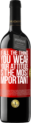 39,95 € Free Shipping | Red Wine RED Edition MBE Reserve Of all the things you wear, your attitude is the most important Red Label. Customizable label Reserve 12 Months Harvest 2015 Tempranillo