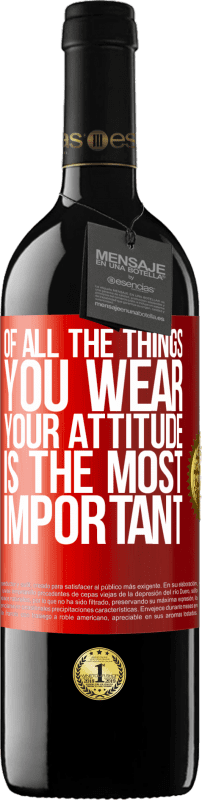 29,95 € Free Shipping | Red Wine RED Edition Crianza 6 Months Of all the things you wear, your attitude is the most important Red Label. Customizable label Aging in oak barrels 6 Months Harvest 2020 Tempranillo