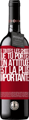 39,95 € Envoi gratuit | Vin rouge Édition RED MBE Réserve De toutes les choses que tu portes, ton attitude est la plus importante Étiquette Rouge. Étiquette personnalisable Réserve 12 Mois Récolte 2015 Tempranillo