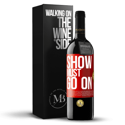 «The show must go on» RED Edition MBE Reserve