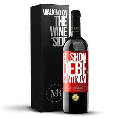 «El show debe continuar» Edición RED MBE Reserva