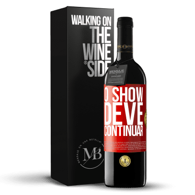 «O show deve continuar» Edição RED MBE Reserva