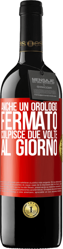 39,95 € Spedizione Gratuita | Vino rosso Edizione RED MBE Riserva Anche un orologio fermato colpisce due volte al giorno Etichetta Rossa. Etichetta personalizzabile Riserva 12 Mesi Raccogliere 2015 Tempranillo