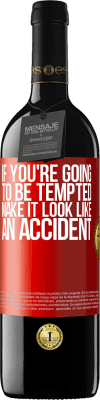 39,95 € Free Shipping | Red Wine RED Edition MBE Reserve If you're going to be tempted, make it look like an accident Red Label. Customizable label Reserve 12 Months Harvest 2016 Tempranillo