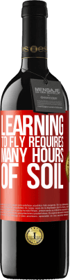 39,95 € Free Shipping | Red Wine RED Edition MBE Reserve Learning to fly requires many hours of soil Red Label. Customizable label Reserve 12 Months Harvest 2015 Tempranillo