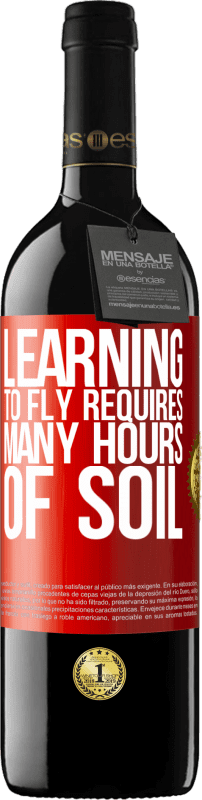 39,95 € Free Shipping | Red Wine RED Edition MBE Reserve Learning to fly requires many hours of soil Red Label. Customizable label Reserve 12 Months Harvest 2014 Tempranillo