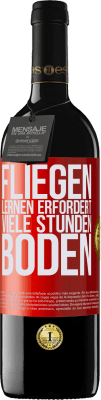 39,95 € Kostenloser Versand | Rotwein RED Ausgabe MBE Reserve Fliegen lernen erfordert viele Stunden Boden Rote Markierung. Anpassbares Etikett Reserve 12 Monate Ernte 2015 Tempranillo