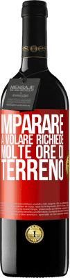 39,95 € Spedizione Gratuita | Vino rosso Edizione RED MBE Riserva Imparare a volare richiede molte ore di terreno Etichetta Rossa. Etichetta personalizzabile Riserva 12 Mesi Raccogliere 2014 Tempranillo