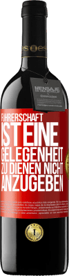 39,95 € Kostenloser Versand | Rotwein RED Ausgabe MBE Reserve Führerschaft ist eine Gelegenheit zu dienen, nicht anzugeben Rote Markierung. Anpassbares Etikett Reserve 12 Monate Ernte 2014 Tempranillo