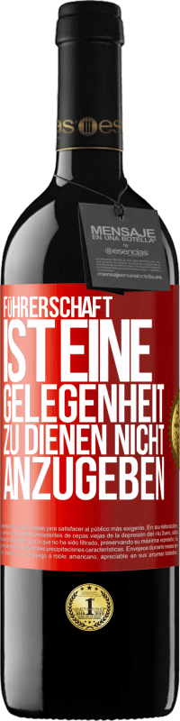 39,95 € Kostenloser Versand | Rotwein RED Ausgabe MBE Reserve Führerschaft ist eine Gelegenheit zu dienen, nicht anzugeben Rote Markierung. Anpassbares Etikett Reserve 12 Monate Ernte 2015 Tempranillo