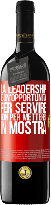 39,95 € Spedizione Gratuita | Vino rosso Edizione RED MBE Riserva La leadership è un'opportunità per servire, non per mettersi in mostra Etichetta Rossa. Etichetta personalizzabile Riserva 12 Mesi Raccogliere 2015 Tempranillo