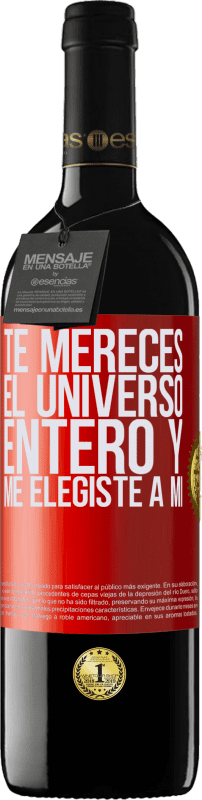 39,95 € Envío gratis | Vino Tinto Edición RED MBE Reserva Te mereces el universo entero y me elegiste a mí Etiqueta Roja. Etiqueta personalizable Reserva 12 Meses Cosecha 2015 Tempranillo