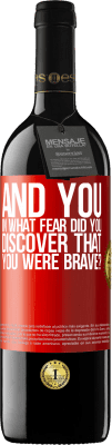 39,95 € Free Shipping | Red Wine RED Edition MBE Reserve And you, in what fear did you discover that you were brave? Red Label. Customizable label Reserve 12 Months Harvest 2015 Tempranillo