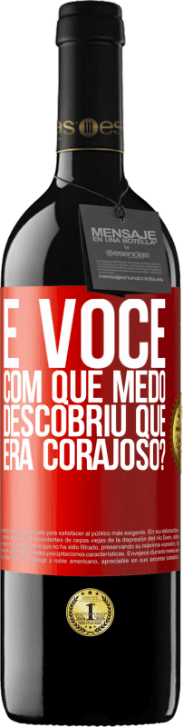 39,95 € Envio grátis | Vinho tinto Edição RED MBE Reserva E você, com que medo descobriu que era corajoso? Etiqueta Vermelha. Etiqueta personalizável Reserva 12 Meses Colheita 2015 Tempranillo