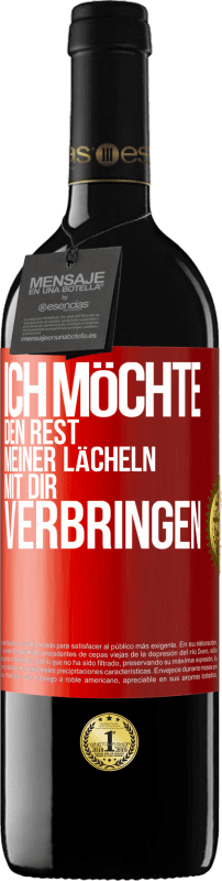 39,95 € Kostenloser Versand | Rotwein RED Ausgabe MBE Reserve Ich möchte den Rest meiner Lächeln mit dir verbringen Rote Markierung. Anpassbares Etikett Reserve 12 Monate Ernte 2015 Tempranillo